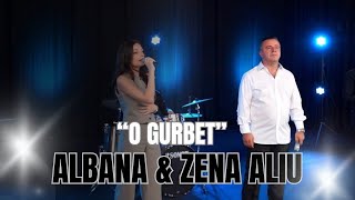 Zena Aliu amp Albana  O Gurbet Cover Marjan Gojani amp Agron Aliu [upl. by Elaen887]