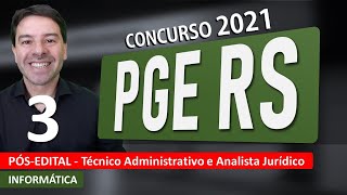 PGE RS Concurso 2021  Aula 3 de Informática [upl. by Ire823]