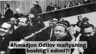 Ahmadjon Odilov kim ediUning Brejnev bilan yaqinligiOdilovpaxtaozodlik radiosiOdilovMafia [upl. by Baptlsta]