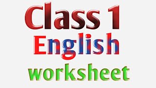 class 1 English Worksheet English Worksheet for Class 1 class 1 english 1 class english class [upl. by Lennad]