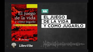 El JUEGO De La Vida Y Como JUGARLO  Aprende A Ganar Siempre  AUDIOLIBRO [upl. by Earized124]