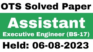 OTS assistant bs 17 fully solved paper  assistant executive Engineer Civil paper  Held 060823 [upl. by Aixela]