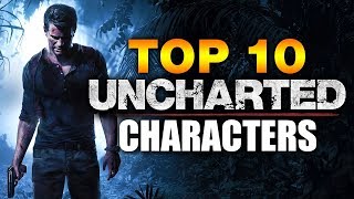 Top 10 Uncharted Characters [upl. by Nnalyrehc]