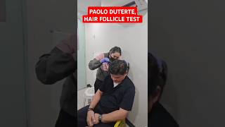 PAOLO DUTERTE HAIR FOLLICLE TEST shorts short [upl. by Nnylakcaj]