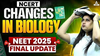 NEET 2025 CHANGES IN BIOLOGY NCERT  WHAT TO STUDYWHAT NOT TO STUDY STRATEGY FOR NEET PREPARATION [upl. by Scales]