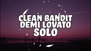 Clean Bandit  Solo feat Demi Lovato Lyrics [upl. by Adnileb]