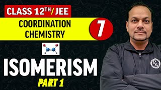 Coordination Chemistry 07  Isomerism Part1  Class 12thJEE [upl. by Medin]