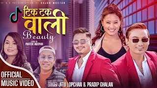 TikTok Wali Beauty  Official MV  By Pradip Glan amp Jitu Lopchan • Sajan Moktan  Tamang Song 2023 [upl. by Cassilda535]