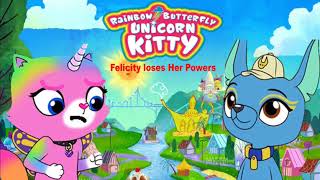 Felicity Loses Her Powers A Rainbow Butterfly Unicorn Kitty Audio Series [upl. by Onaicnop]