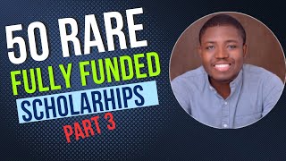 Discover 50 Rare Fully Funded Scholarships In 20242025 Part 3 [upl. by Hgielanna]