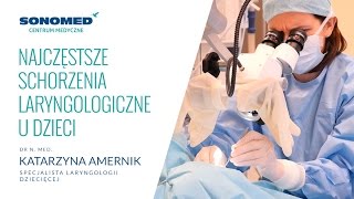 Laryngolog dziecięcy  najczęstsze schorzenia laryngologiczne u dzieci  Centrum Medyczne Sonomed [upl. by Prudie]