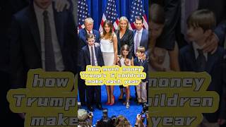 How much money Trump’s five children make each year [upl. by Averyl192]