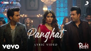 Panghat  Lyric Video RoohiRajkummarJanhviVarunSachinJigarAsees KaurAmitabh [upl. by Nolad]