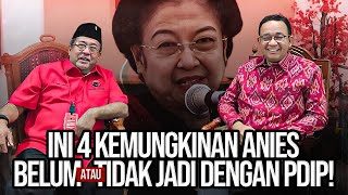 🔴LIVE INI 4 KEMUNGKINAN ANIES BELUM ATAU TIDAK JADI DENGAN PDIP [upl. by Colpin]