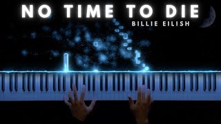 Billie Eilish  No Time To Die  Piano Version Sheet Music [upl. by Noe317]