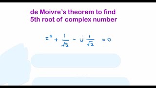 de Moivre’s theorem to find 5th root of a complex number [upl. by Nolasba]