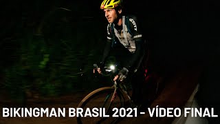 BikingMan Brasil 1 2021 Vídeo Final [upl. by Smitty]