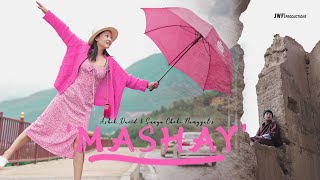 MASHAY  Official Music Video  Ashik David  Sanga Choki Namgyal  1080P [upl. by Bohrer]