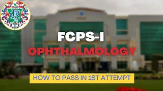 How to Pass FCPS1 Ophthalmology in 1st Attempt [upl. by Onitnevuj]