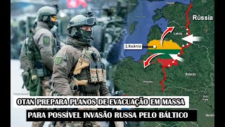 OTAN Prepara Planos De Evacuação Em Massa Para Possível Invasão Russa Pelo Báltico [upl. by Rosalee]