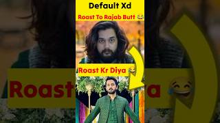 Default Xd Roasted To Rajab Butt 😂 viral shorts [upl. by Kong]