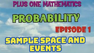 PLUS ONE MATHEMATICSPROBABILITYPART1RANDOM EXPERIMENT SAMPLE SPACE EVENT ALGEBRA OF EVENTS [upl. by Starbuck835]