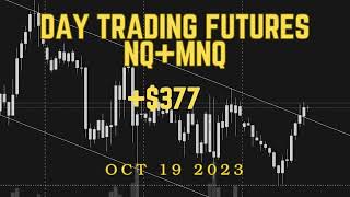 377 Day Trading Futures NQ MNQ  Learning to Trade  101923 [upl. by Akemit]