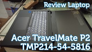 Review Laptop Acer TravelMate P2 TMP214 54 5816 [upl. by Ahsikym4]