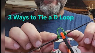 3 Ways to Tie a D Loop [upl. by Brackely]