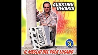 Agostino Gerardi  La Calandra Il Meglio del Folk Lucano Vol3 [upl. by Garrek]