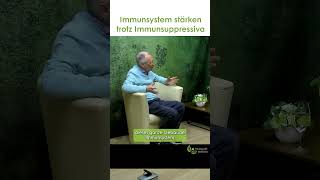 Immunsystem stärken trotz Immunsuppressiva  Dr med Heinz Lüscher [upl. by Aicirpac593]