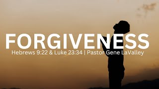 Forgiveness  Gene LaValley  Church 180  Wednesday November 13th 2024 [upl. by Lleksah248]