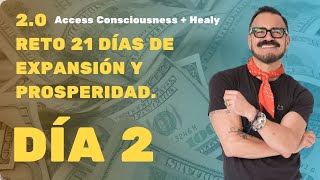 DÍA 02 Reto 21 Días Expansión y Prosperidad Access Consciousness 20  Salvador Núñez [upl. by Calabrese]