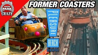 Former Coasters Blackpool Pleasure Beach [upl. by Emmett]