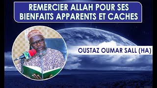 Remercier Allah pour ses bienfaits apparents et cachés  Oustaz Oumar SALL HA [upl. by Acinahs523]