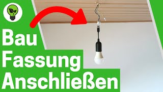 Baufassung Anschließen ✅ ULTIMATIVE ANLEITUNG Wie Lampe Abnehmen amp Renovierungsfassung Verkabeln [upl. by Eisserc]