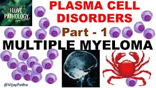 PLASMA CELL DISORDERS Part 1 Multiple Myelomapathogenesis amp Clinical features [upl. by Amin]