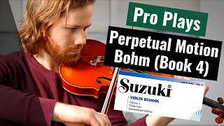 PRO plays  Perpetual Motion Bohm  Suzuki Violin Book 4  Solo Violin [upl. by Neelcaj66]