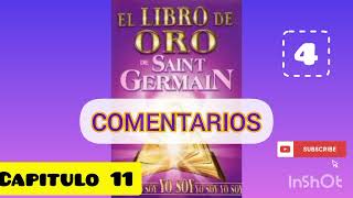 El libro de oro de Saint Germain❣️Comentarios Capitulo 11 1104 [upl. by Arec88]