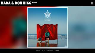 DADA amp DON BIGG  MIM Official Audio Prod by YAN [upl. by Berry]