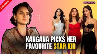 Kangana Ranaut Reveals Who Is Her Favourite Star Kid  Ananya Janhvi Or Sara Ali Khan  N18V [upl. by Oruasi717]