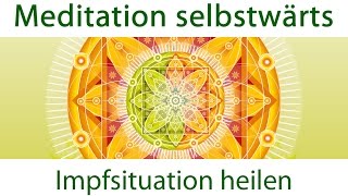 inneres Kind das seelische Impftrauma heilen Meditation selbstwärts [upl. by Eerak380]