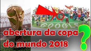 Para o que abertura da copa do mundo 2018 [upl. by Nahtaj]