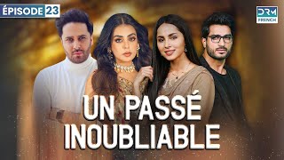 Un Passé Inoubliable  Épisode 23  Feuilleton Indien en Francais [upl. by Fabyola]