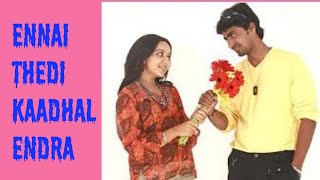 Ennai Thedi Kadhal Endra Vaarthai Anuppu song [upl. by Rocco]