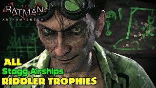 Batman Arkham Knight ★ All Riddler Trophies ★ Stagg Airships Location Guide [upl. by Disini]