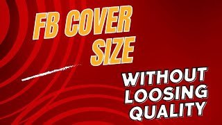 How to create fb cover with accurate size which is not loosing image quality after uploading [upl. by Adnalay141]