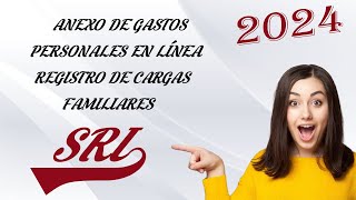 REGISTRO DE CARGAS FAMILIARES  ANEXO DE GASTOS PERSONALES [upl. by Esinyl]