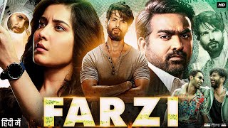 Farzi Full Movie  Shahid Kapoor  Raashii Khanna  Vijay Sethupathi  Kay Kay M  Review amp Facts [upl. by Leifer]