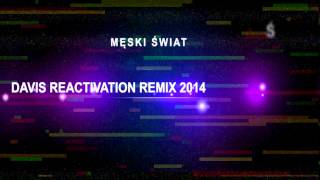 Vexel  Męski Świat Davis Reactivation Remix  Disco Polo Nowość 2014 [upl. by Rainer577]